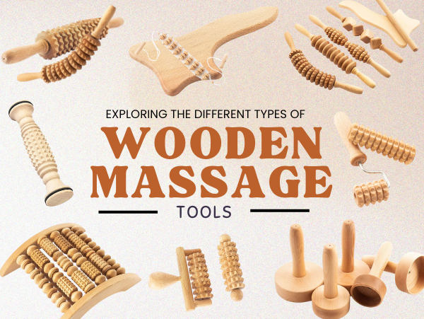 Exploring The Different Types Of Wooden Massage Tools