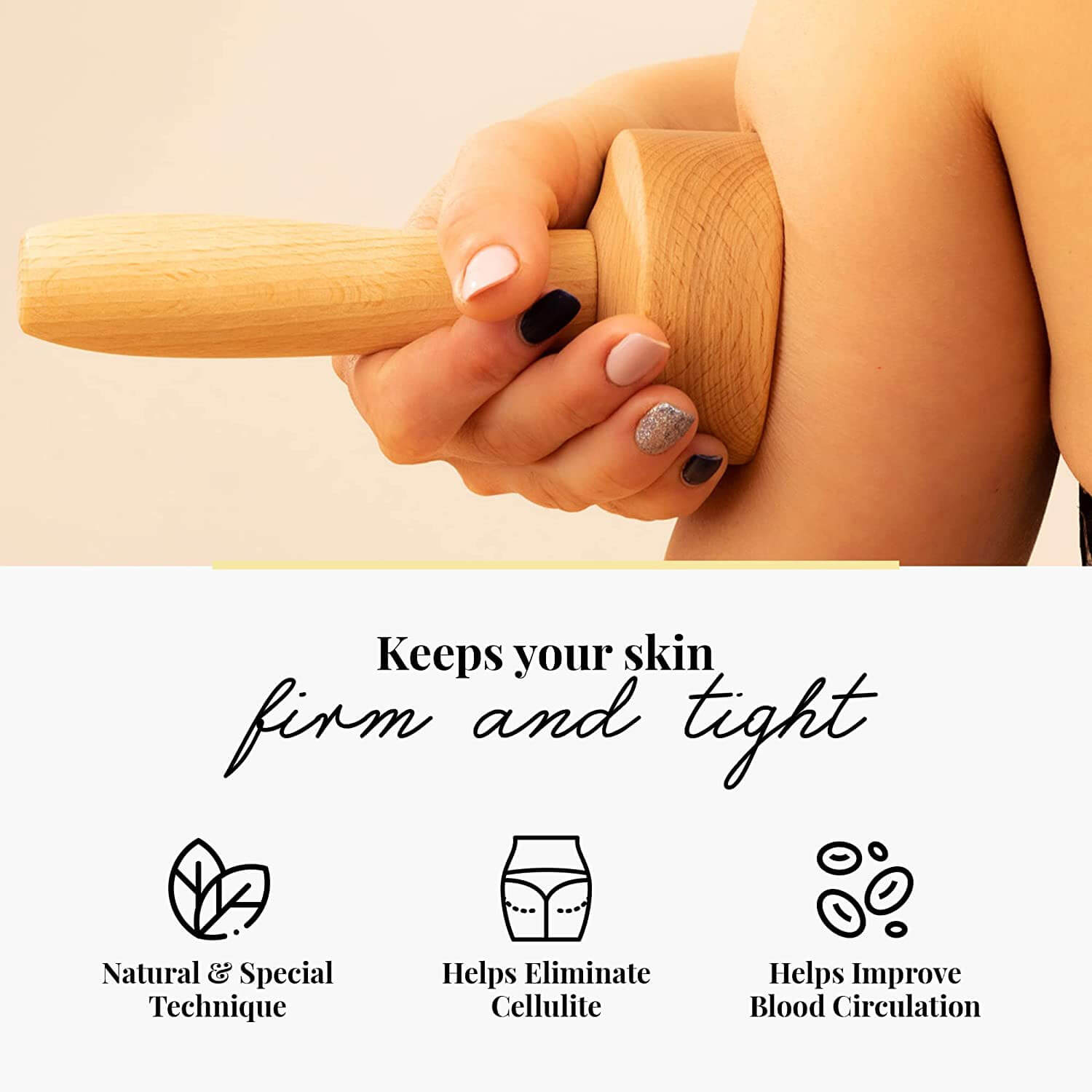 Keeps your skin firm and tight - Natural Wood Therapy