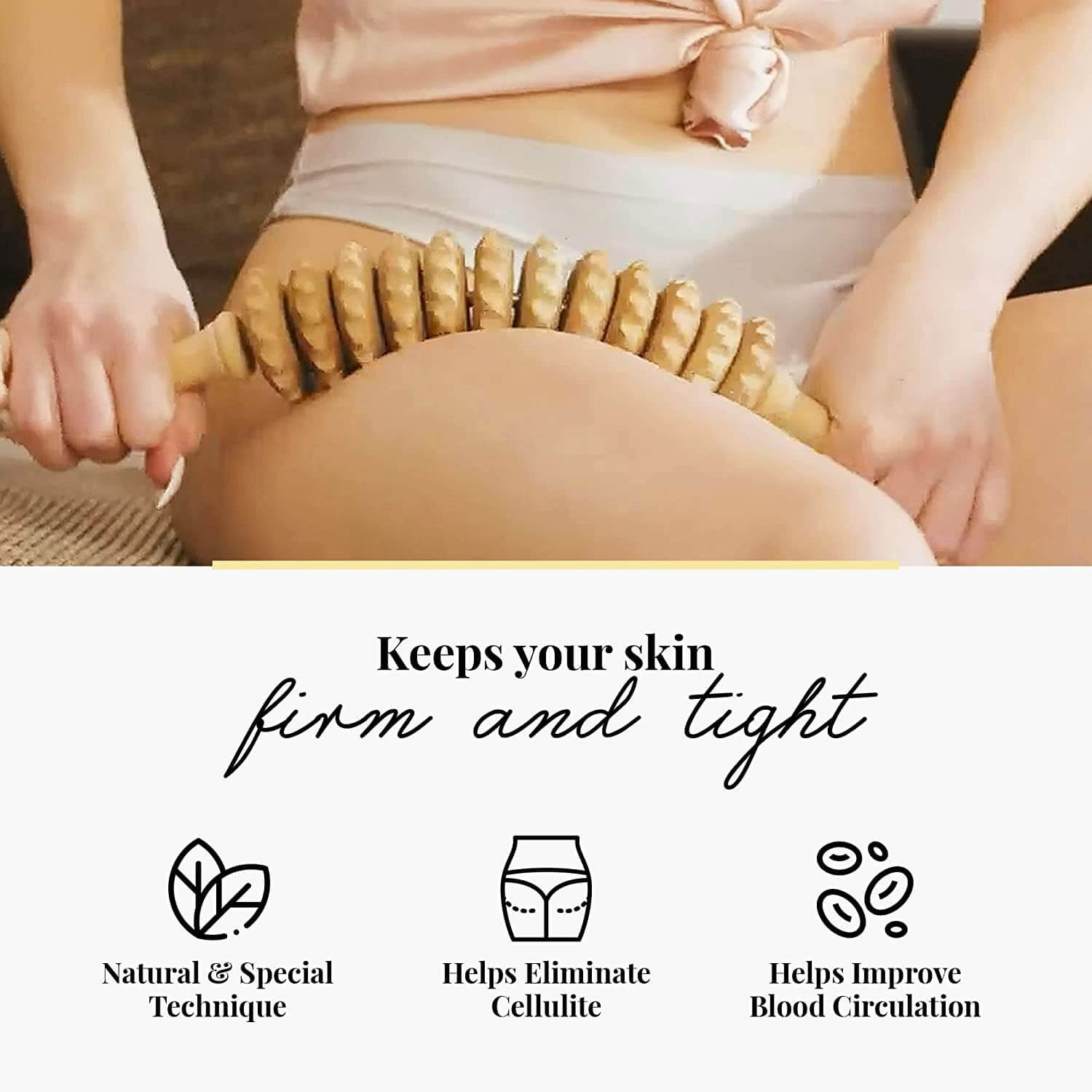 Keeps your skin firm and tight - Natural Technique